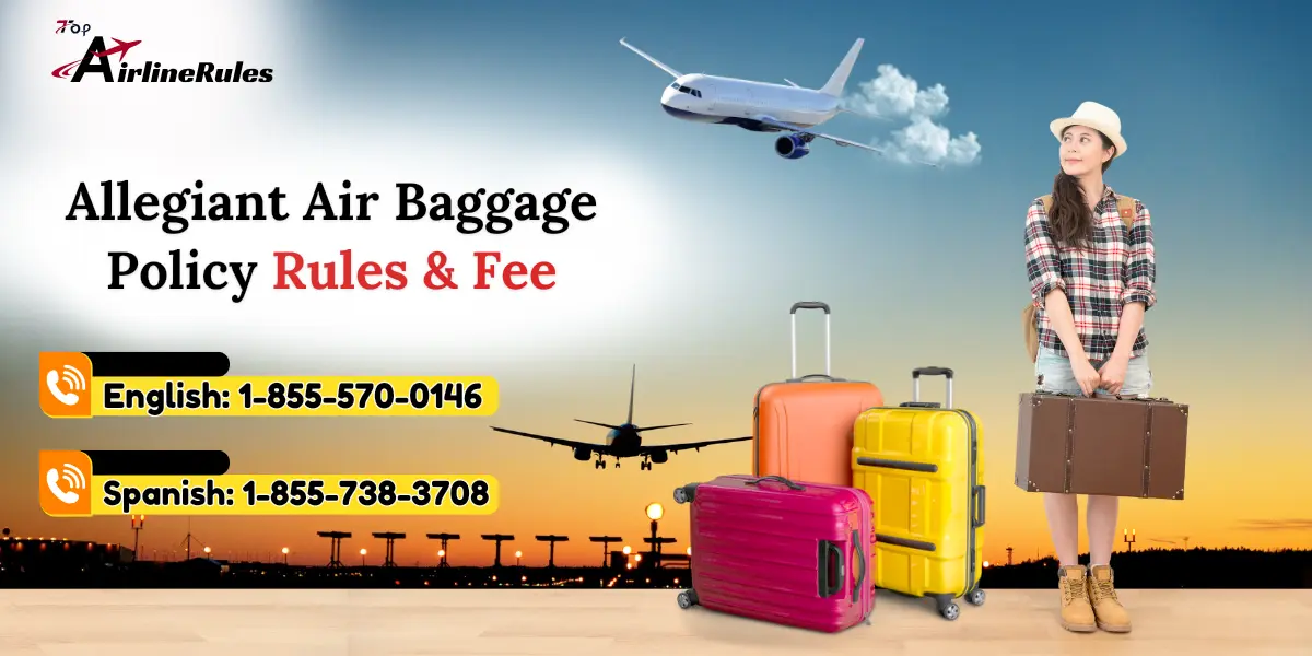 What Are Allegiant Baggage Policy Rules & Regulations?