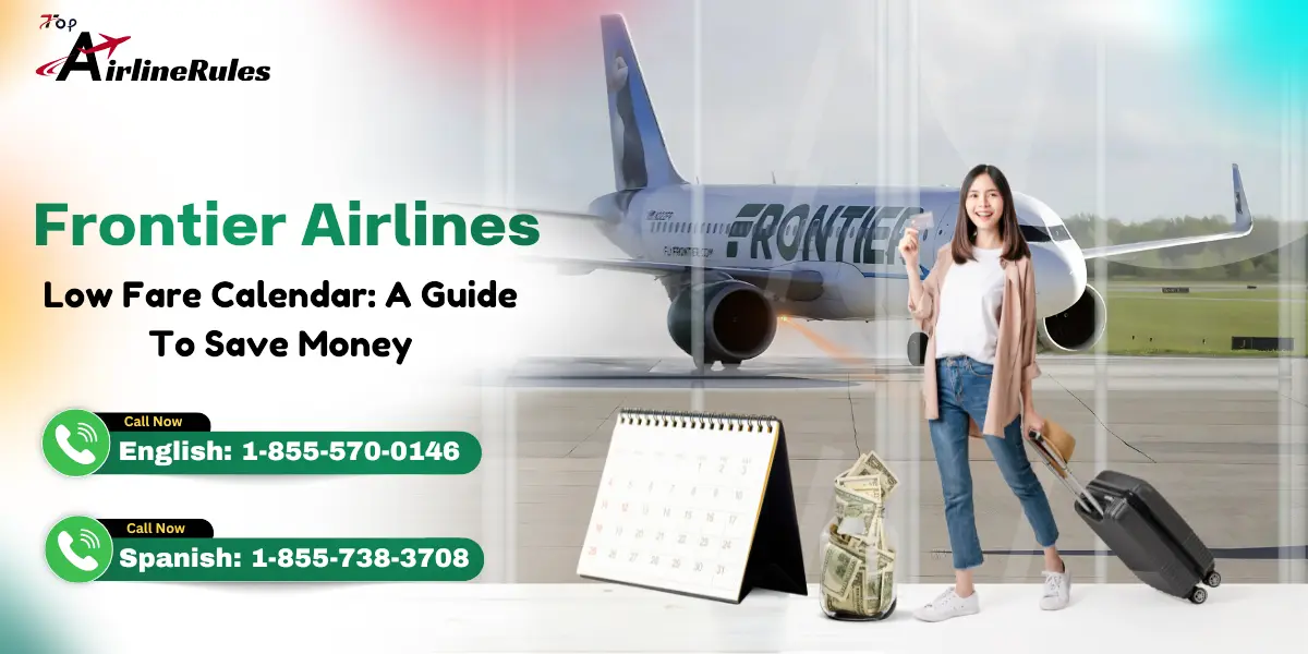 Frontier Airlines Low Fare Calendar: A Guide To Save Money