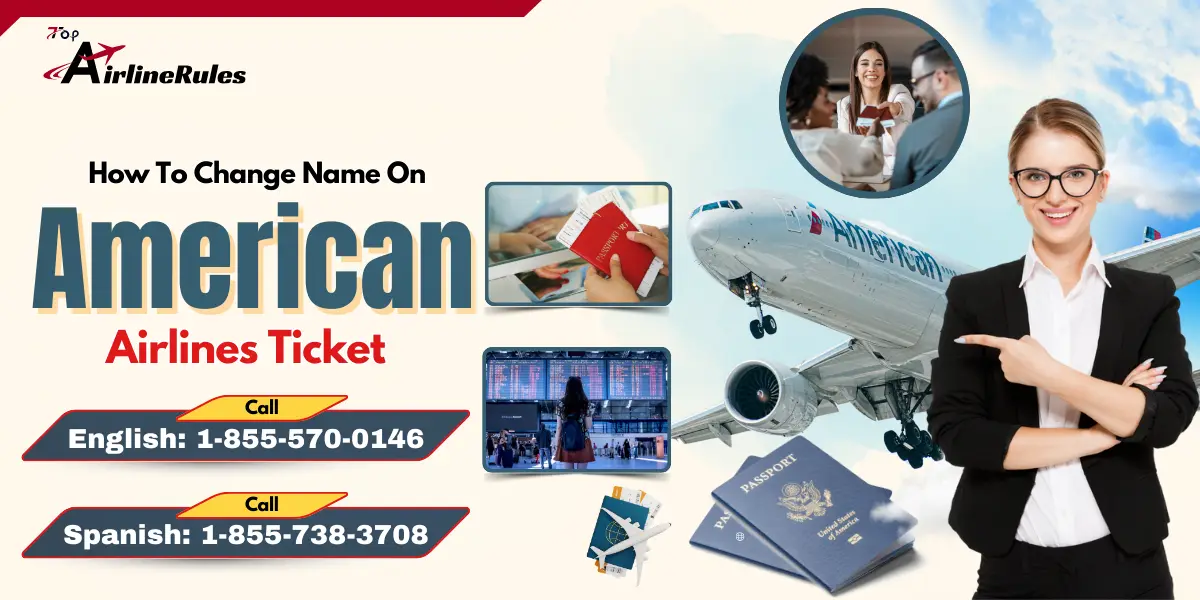 How To Change Name On American Airlines Ticket