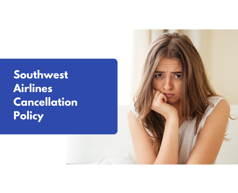 Southwest Airlines Cancellation Policy