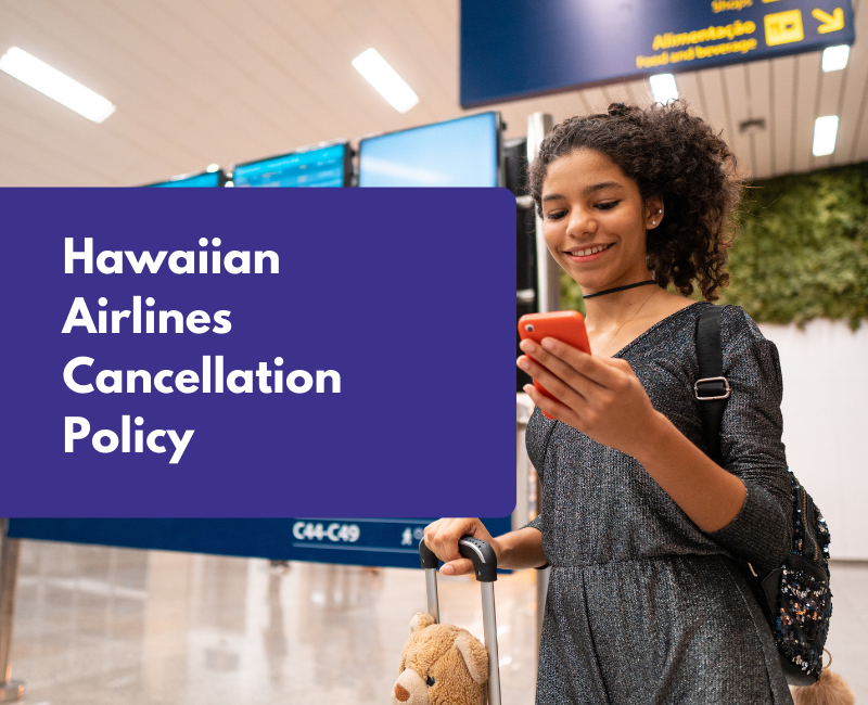 Hawaiian Airlines Cancellation Policy