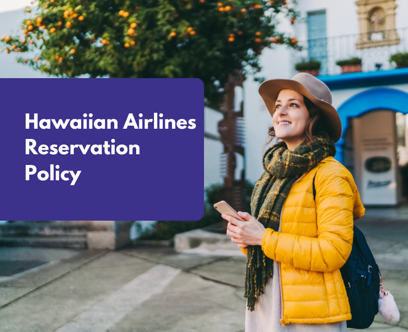 Hawaiian Airlines Reservation Policy